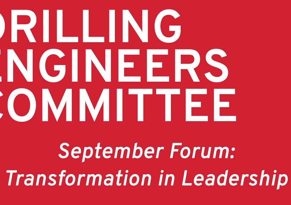 Drilling Engineers Committee 15 Sept 2020 TechnologyForum-Transformation in Leadership IADC