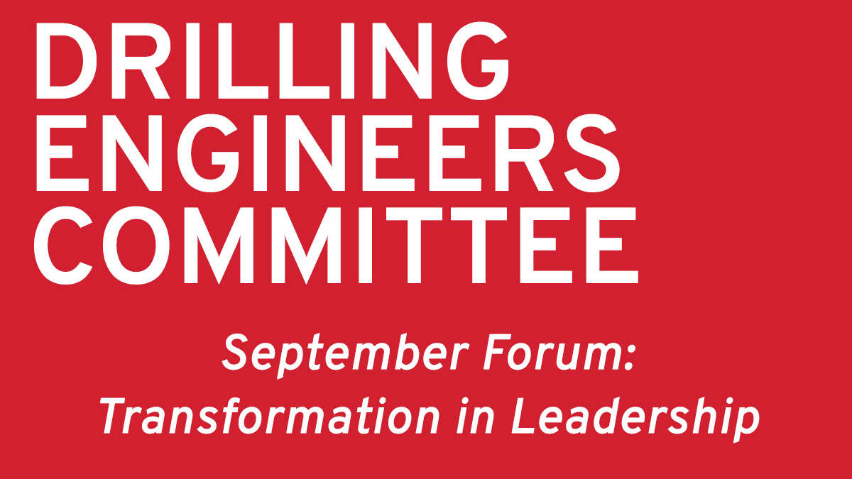 Drilling Engineers Committee 15 Sept 2020 TechnologyForum-Transformation in Leadership IADC